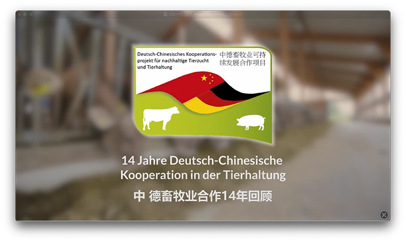 Abschluss-Imagevideo zur deutsch-chinesischen Kooperation in der Tierzucht, produziert von Mediacolor.TV für das Bundesministerium für Ernährung und Landwirtschaft (BMEL) und ADT.