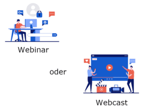 Webinar oder Webcast, Live Streaming